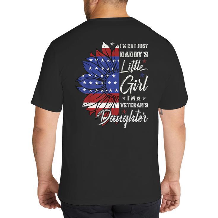 I'm Not Just a Daddy's Little Girl I'm a Veteran's Daughter Small Big And Tall Men's T-Shirt Back Print