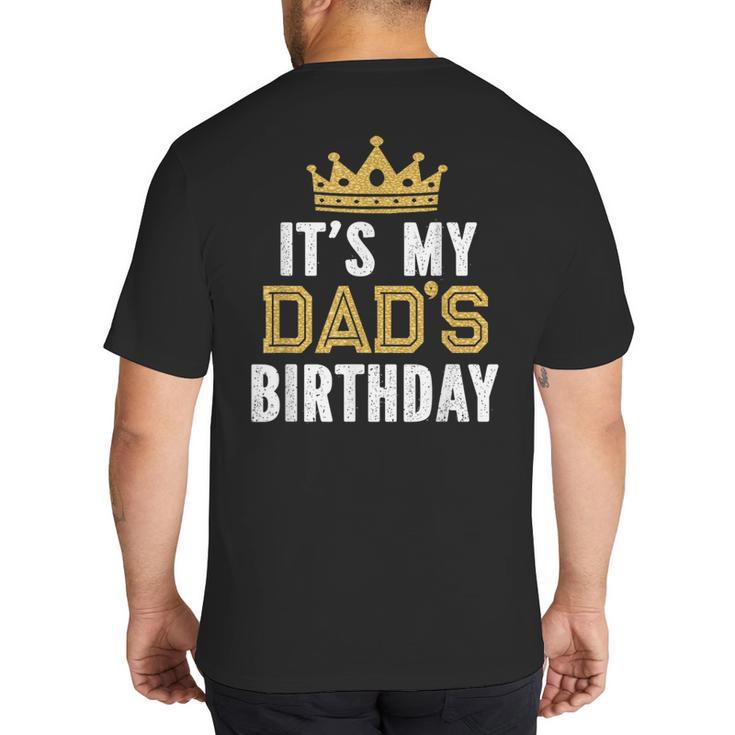 It's My Dad's Birthday Party Family Matching Small Big And Tall Men's T-Shirt Back Print