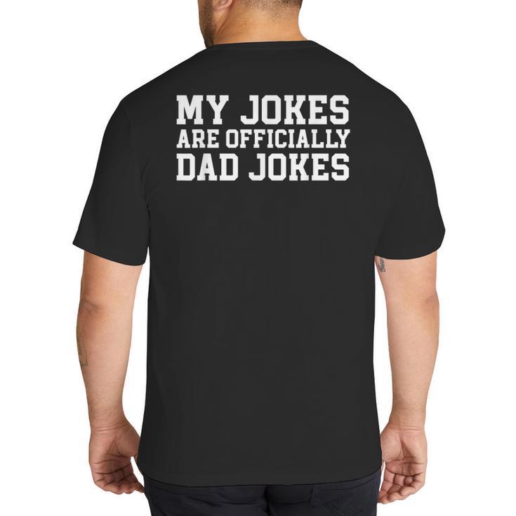My Jokes Are Officially Dad Jokes Pregnancy Announcement Big And Tall Men's T-Shirt Back Print