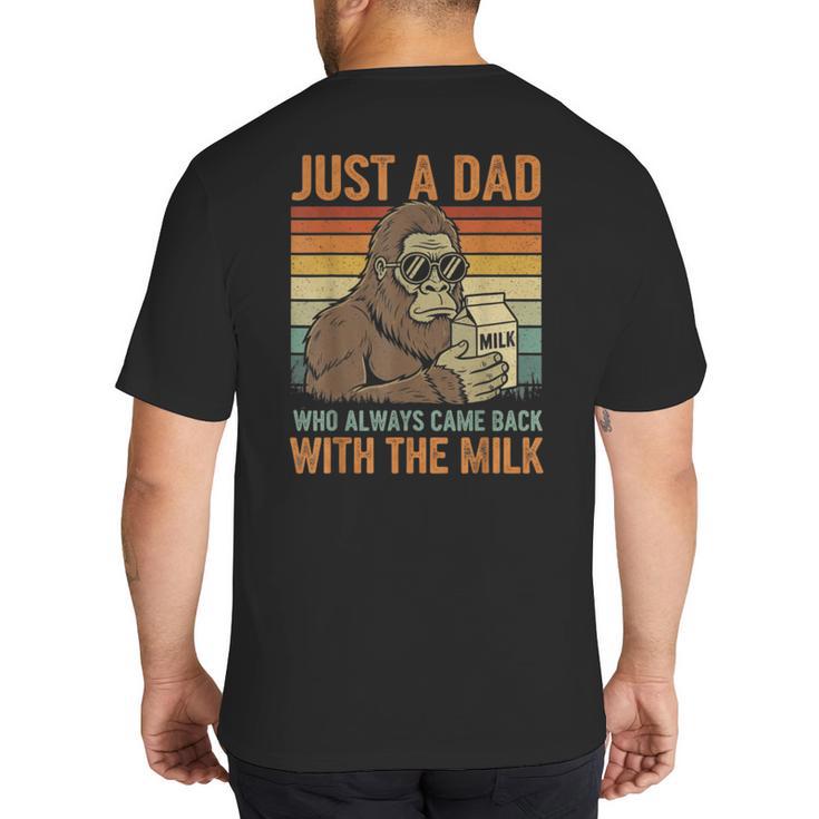 Just A Dad Who Always Came Back With The Milk Daddy Big And Tall Men's T-Shirt Back Print