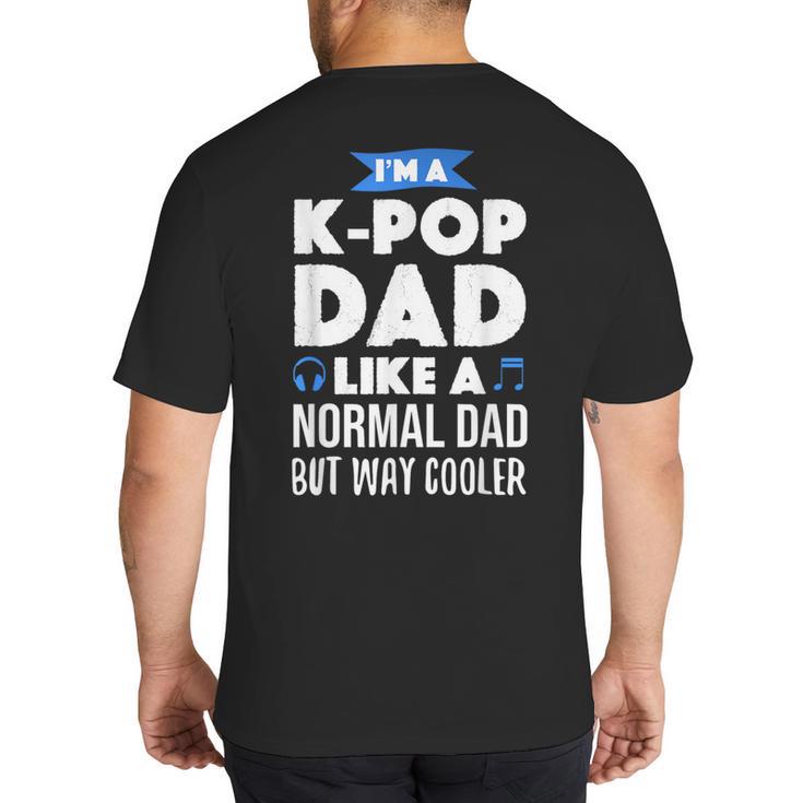 K-Pop Dad Korean Music Lover Big And Tall Men's T-Shirt Back Print