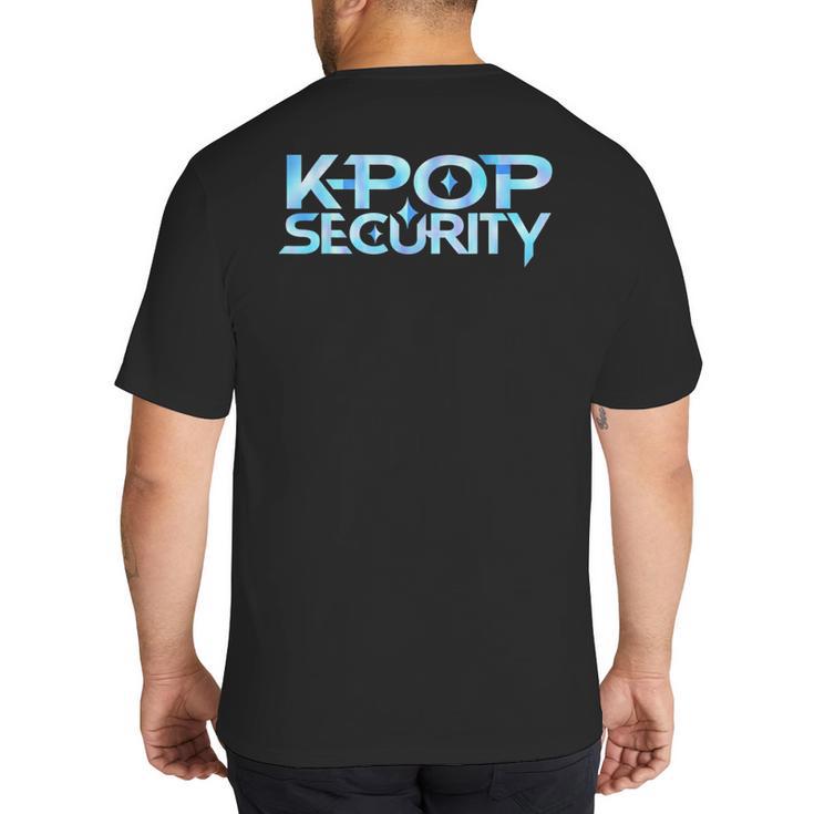 K-Pop Security Mom Dad Kids Birthday Concert Staff Big And Tall Men's T-Shirt Back Print