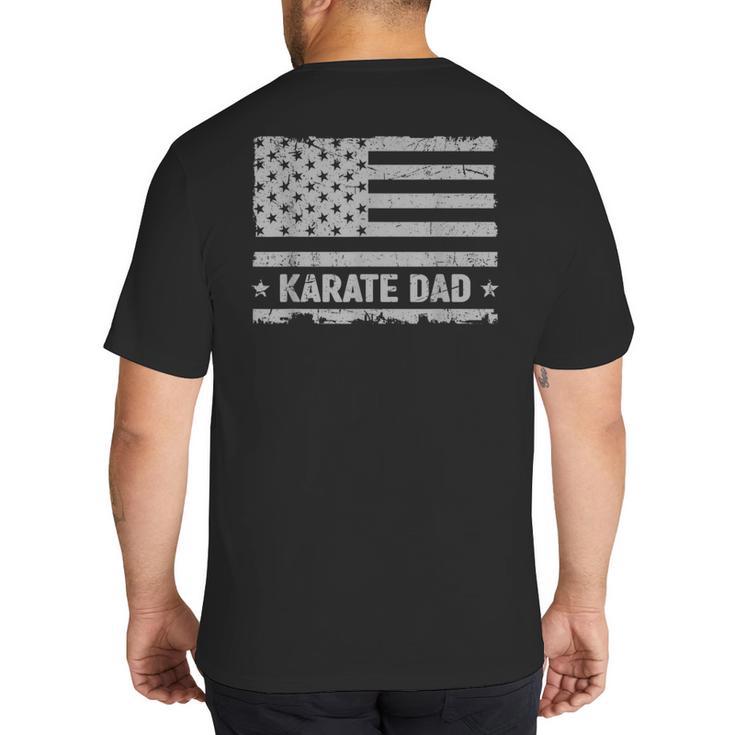 Karate Dad America US Flag Patriot Vintage Big And Tall Men's T-Shirt Back Print
