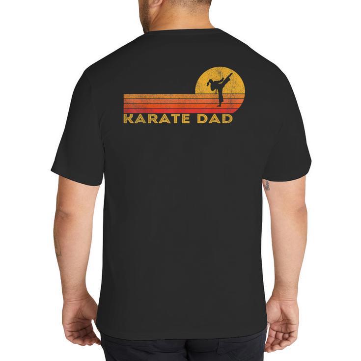 Karate Dad Martial Arts Retro Big And Tall Men's T-Shirt Back Print