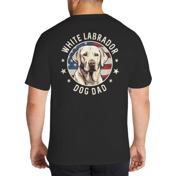 Labrador Retriever Dog Dad Big And Tall Men's T-Shirt Back Print