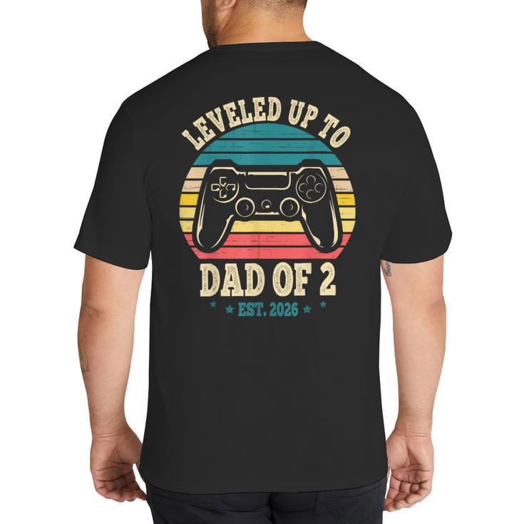 I Leveled Up To Dad Of 2 2026 Promoted To Dad Of Two Kids Big And Tall Men's T-Shirt Back Print