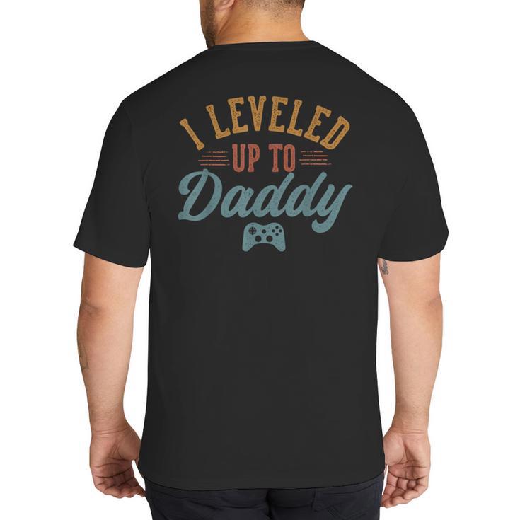 Leveled Up To Daddy Father To Be New Dad Big And Tall Men's T-Shirt Back Print