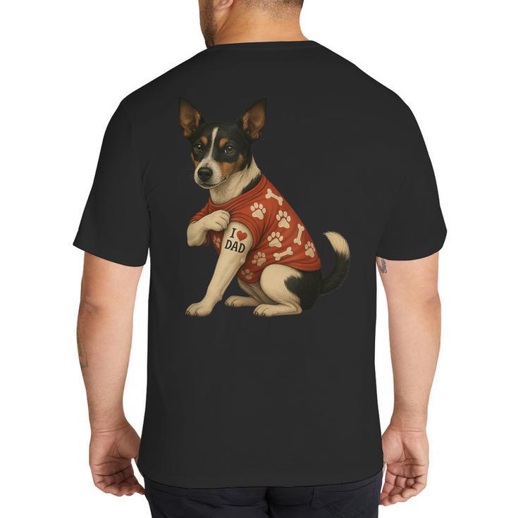 I Love Dad Tattoo Rat Terrier Dad Big And Tall Men's T-Shirt Back Print