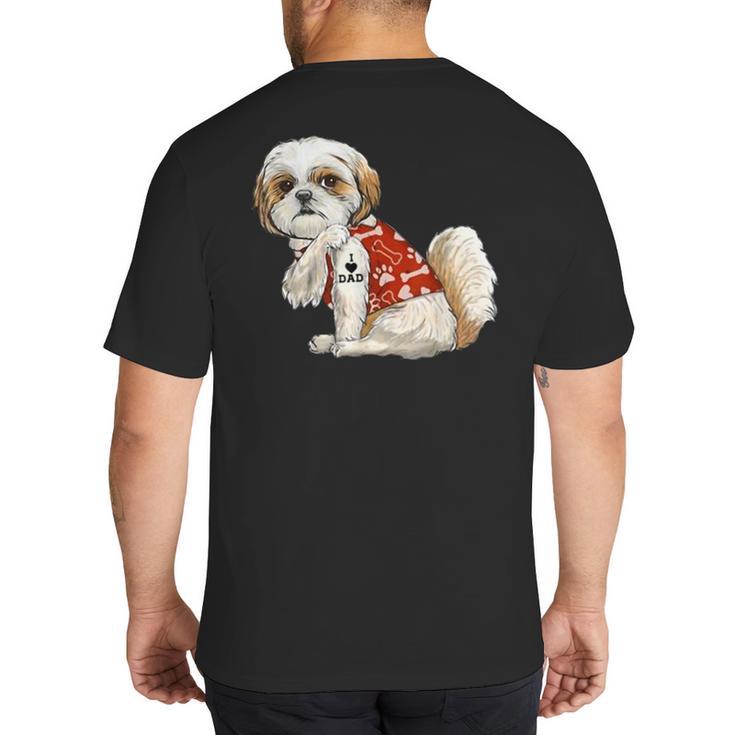I Love Dad Tattoo Shih Tzu Dad Father's Day Big And Tall Men's T-Shirt Back Print