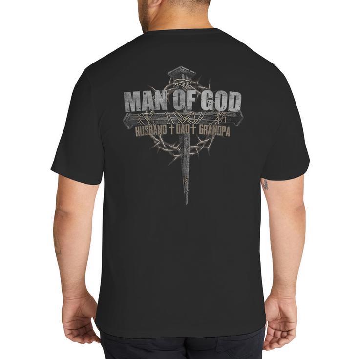 Man Of God Husband Dad Grandpa Cross Christian Big And Tall Men's T-Shirt Back Print
