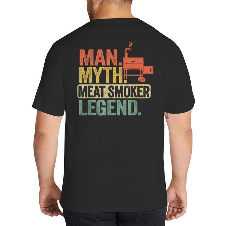 Man Myth Meat Smoker Legend Dad Grillfather BBQ Meat Smoking Big And Tall Men's T-Shirt Back Print