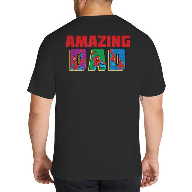 Marvel Spider-Man Amazing Dad Birthday Father’s Day Big And Tall Men's T-Shirt Back Print