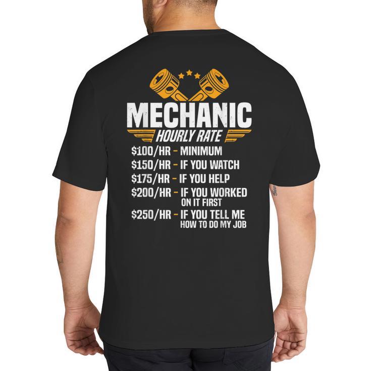 Mechanic Men Dad Hourly Rate Car Auto Garage Mechanic Big And Tall Men's T-Shirt Back Print