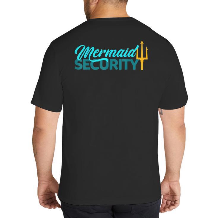 Mermaid Security Birthday Party Matching Dad Boys Big And Tall Men's T-Shirt Back Print