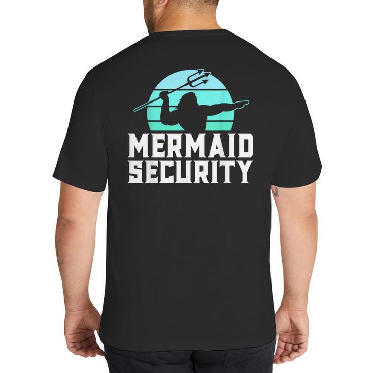 Mermaid Security Shirt Boys Swimmer Dad Merdad Trident Big And Tall Men's T-Shirt Back Print