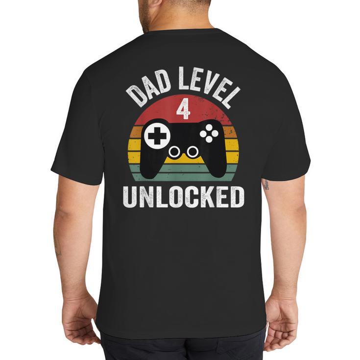 New Dad Shirt Dad Level 4 Unlocked For 4 Kids Gaming Big And Tall Men's T-Shirt Back Print