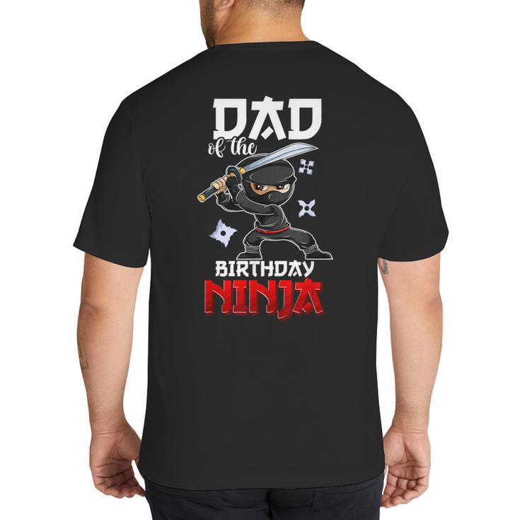 Ninja Favor Shirt For Men Dad Of The Birthday Boy Big And Tall Men's T-Shirt Back Print