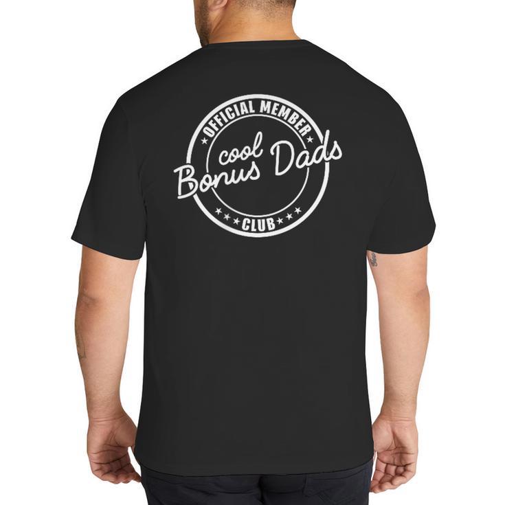 Official Member Cool Bonus Dads Club Dad Father's Day Big And Tall Men's T-Shirt Back Print