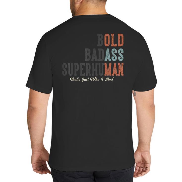 Old Man Saying Gag Father's Day Birthday Dad Grandpa Big And Tall Men's T-Shirt Back Print