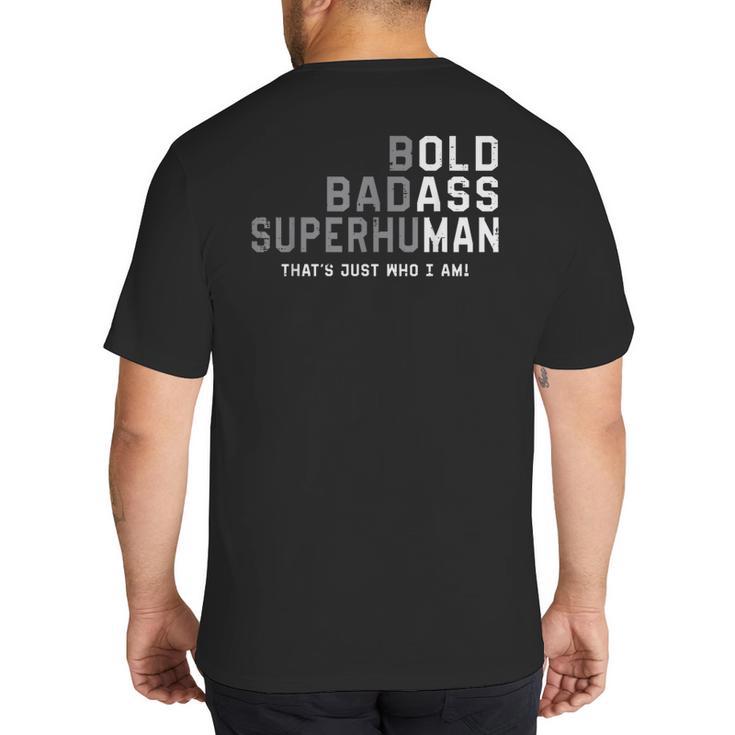Old Man Saying Gag Fathers Day Birthday Dad Men Big And Tall Men's T-Shirt Back Print