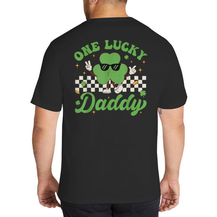 One Lucky Daddy St Patricks Day Dad Father Big And Tall Men's T-Shirt Back Print