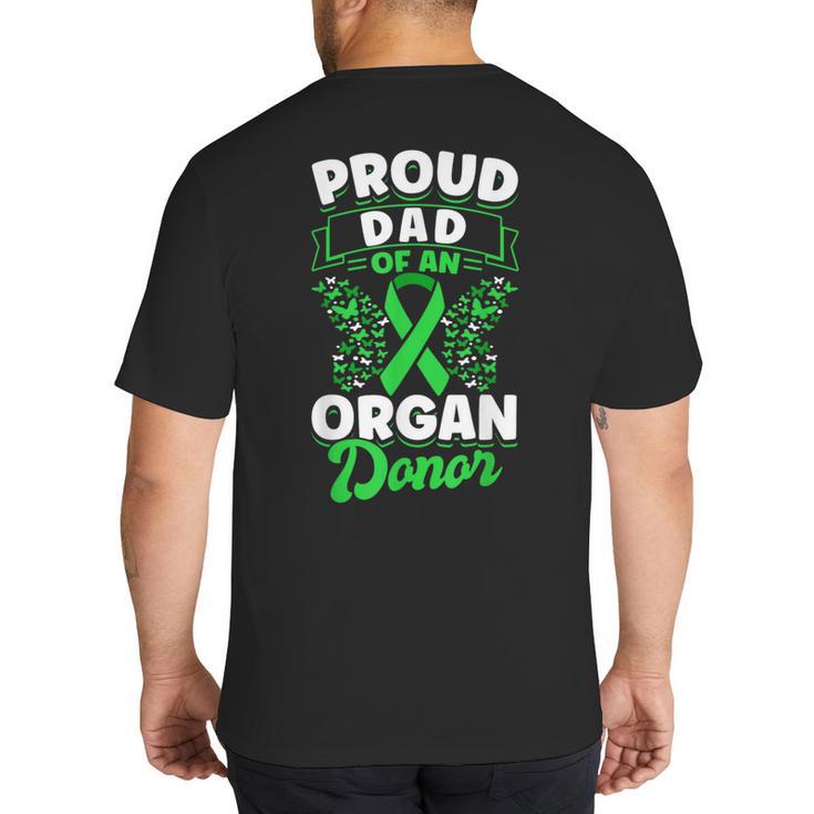 Organ Donation Green Ribbon Proud Dad Of An Organ Donor Big And Tall Men's T-Shirt Back Print