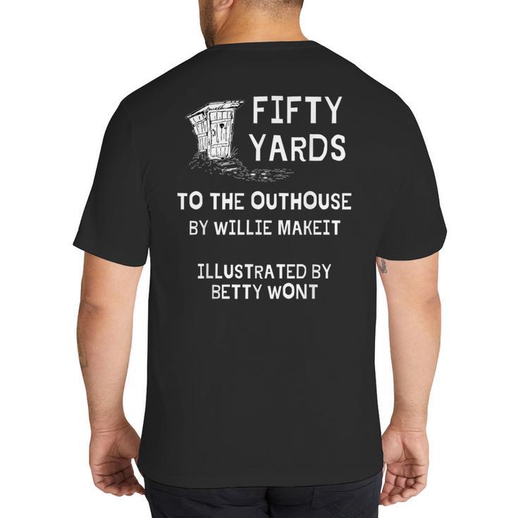 Outhouse Dad Guy Pun Humor Redneck Potty Joke Gag Big And Tall Men's T-Shirt Back Print