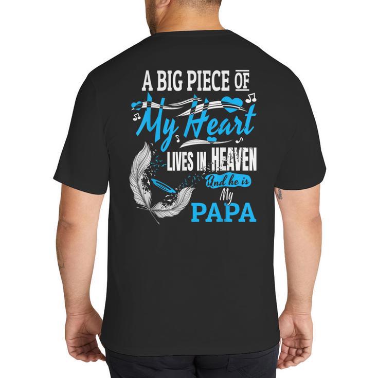 My Papa Lives In Heaven Shirt Memorial Day Papa Dad Grandpa Big And Tall Men's T-Shirt Back Print