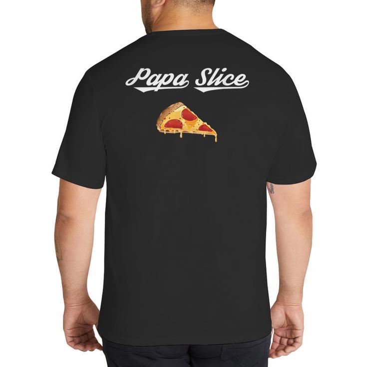 Papa Slice Pizza Belly Expectant Dad Pizza Pregnancy Reveal Big And Tall Men's T-Shirt Back Print