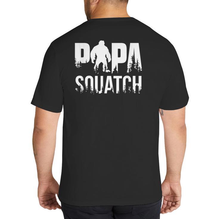Papa Squatch For Dad Sasquatch Fathers Day Big And Tall Men's T-Shirt Back Print