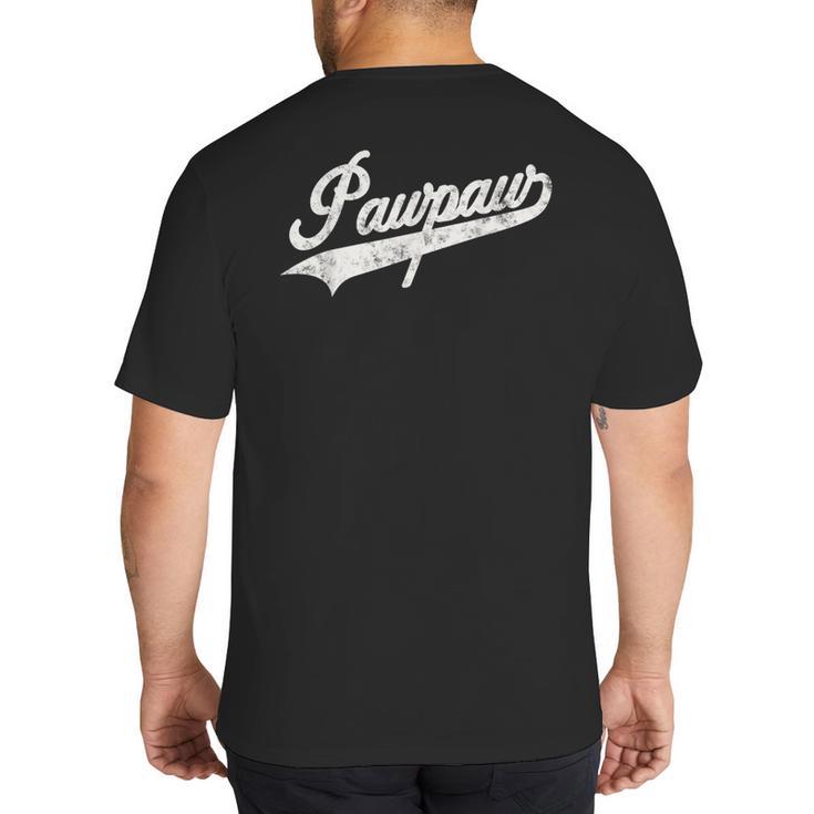 Pawpaw Vintage Retro Style For Dad Grandpa Big And Tall Men's T-Shirt Back Print