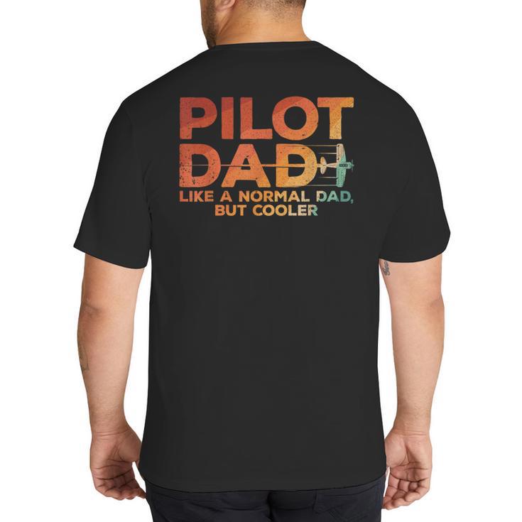 Pilot Dad Art For Men Father Aviation Airplane Pilot Big And Tall Men's T-Shirt Back Print