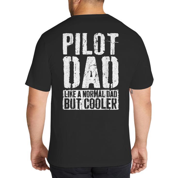 Pilot Dad Shirt Men Fathers Day Aviation Pilot Big And Tall Men's T-Shirt Back Print