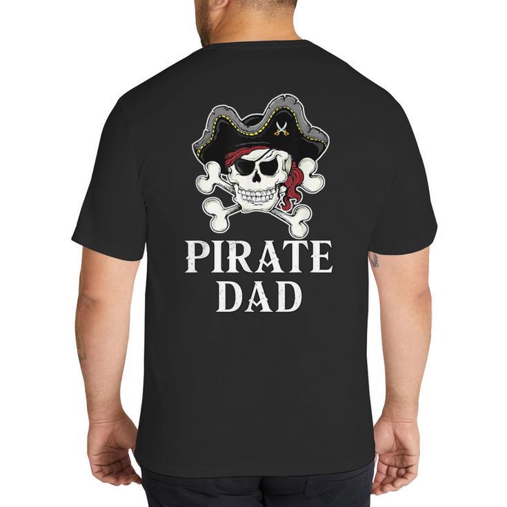 Pirate Father Pirate Dad Halloween Big And Tall Men's T-Shirt Back Print