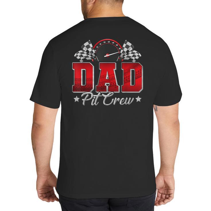 Pit Crew Race Car Racing Dad Family Birthday Party Big And Tall Men's T-Shirt Back Print