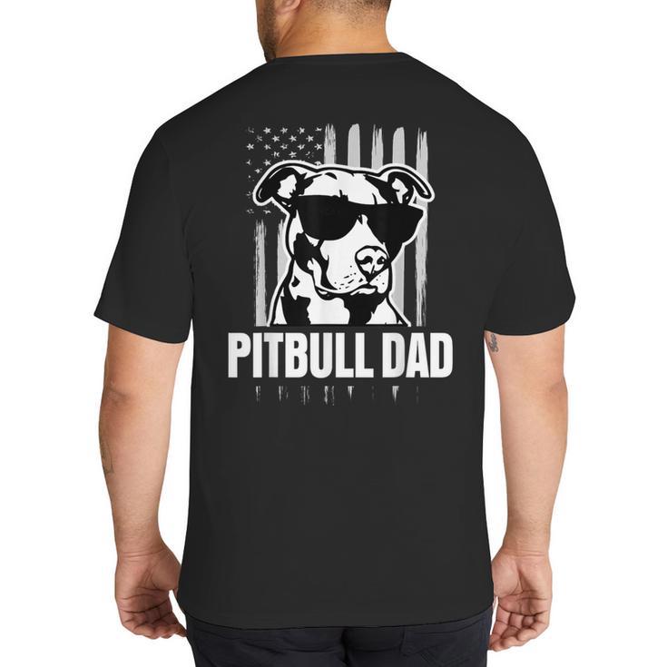 Pitbull Dad Men Pitbull Lover For Dog Dad American Flag Big And Tall Men's T-Shirt Back Print