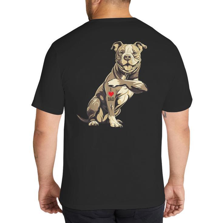 Pitbull I Love Dad Pit Bull Terrier Pettie Dog Owner Father Big And Tall Men's T-Shirt Back Print