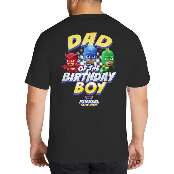 PJ Masks Group Shot Dad Of The Birthday Boy Logo Big And Tall Men's T-Shirt Back Print