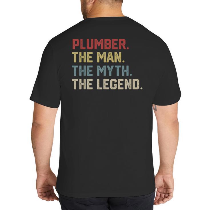 Plumber The Man The Myth The Legend Dad Hero Big And Tall Men's T-Shirt Back Print