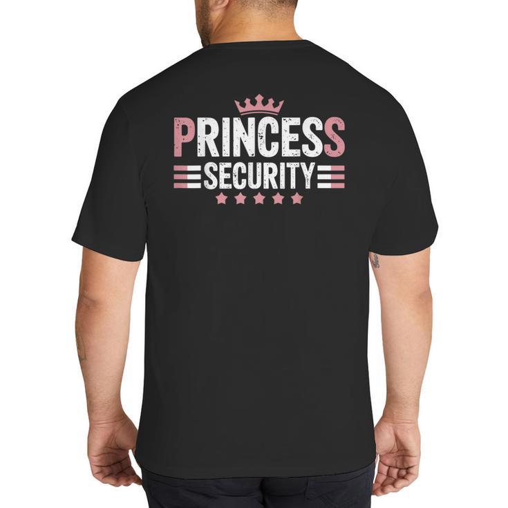 Princess Security Boys Big Brother Vintage Birthday Dad Mom Big And Tall Men's T-Shirt Back Print