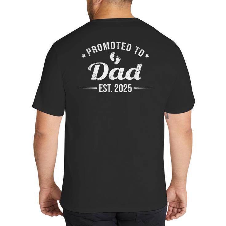 Promoted To Dad EST 2025 Soon To Be Dad Big And Tall Men's T-Shirt Back Print