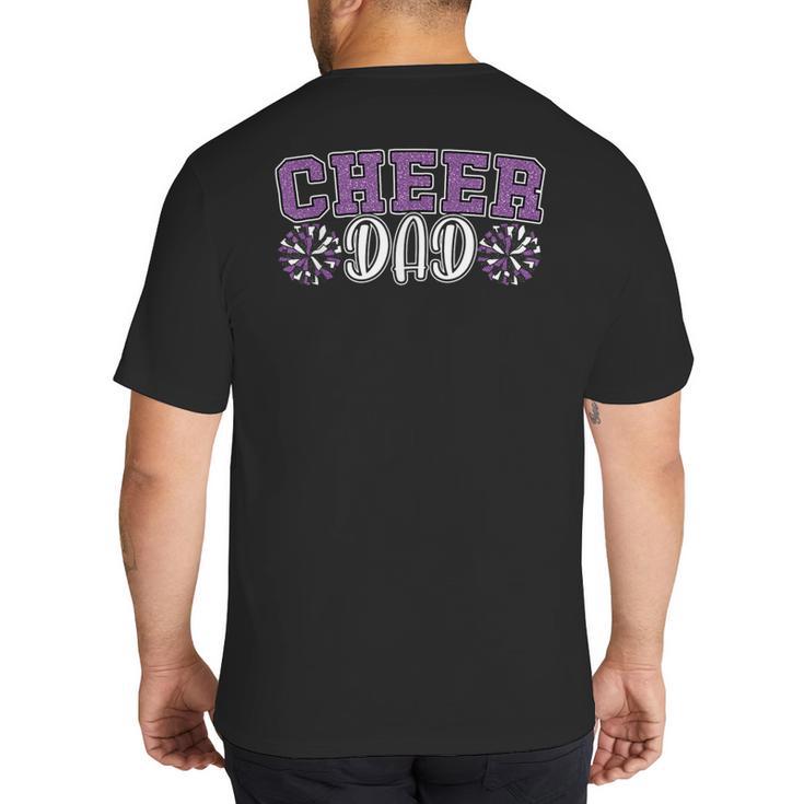 Proud Cheer Dad My Favorite Cheerleader Calls Me Dad Purple Big And Tall Men's T-Shirt Back Print