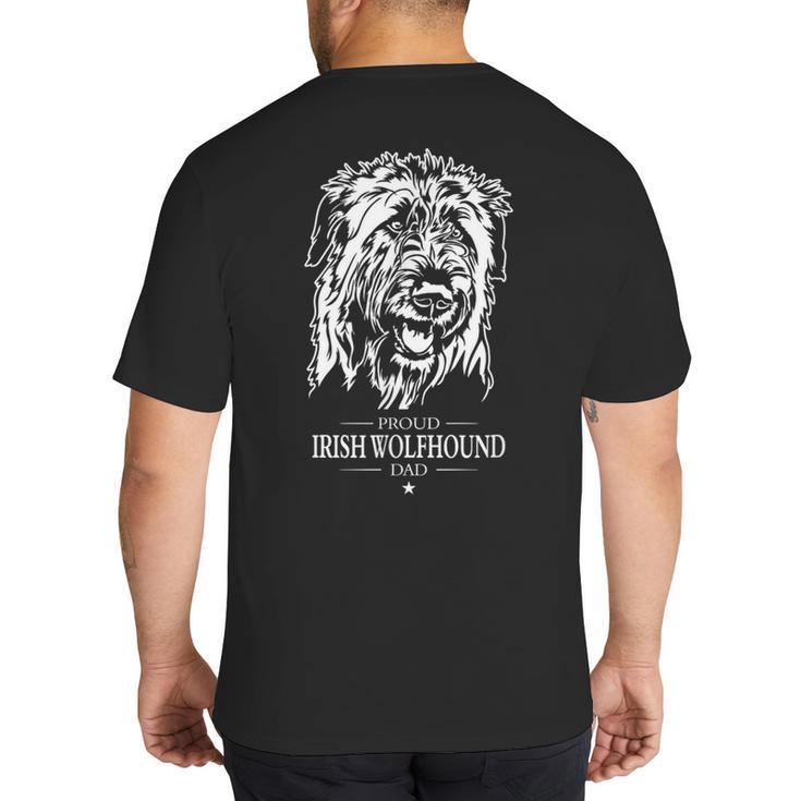 Proud Irish Wolfhound Dad Dog Dad Irish Wolfhound Dog Big And Tall Men's T-Shirt Back Print
