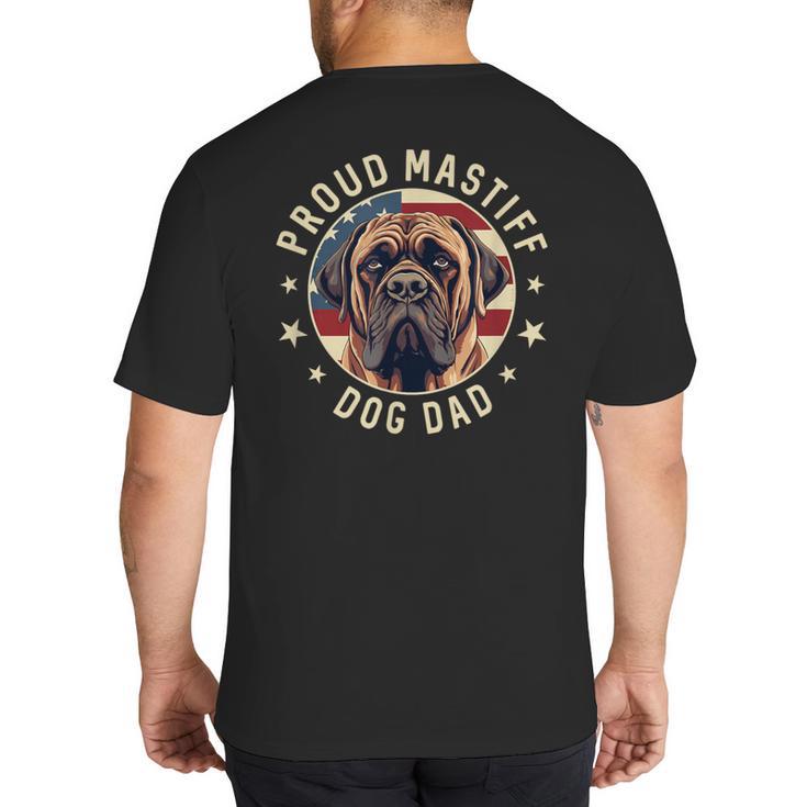 Proud Mastiff Dad American Flag Patriotic Mastiff Dad Big And Tall Men's T-Shirt Back Print