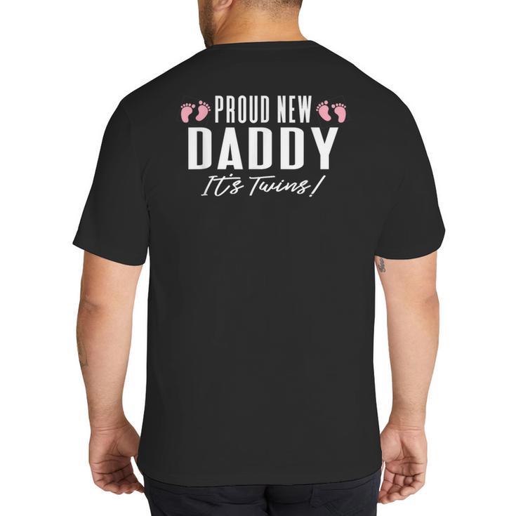 Proud New Dad It's Twins Girl Baby Announcement Father's Day Big And Tall Men's T-Shirt Back Print