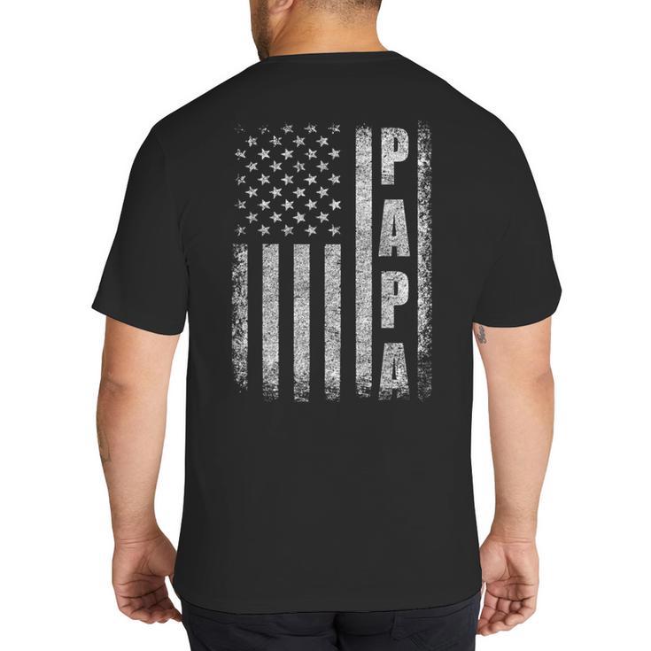 Proud Papa Fathers Day 2025 Dad America USA Flag Big And Tall Men's T-Shirt Back Print