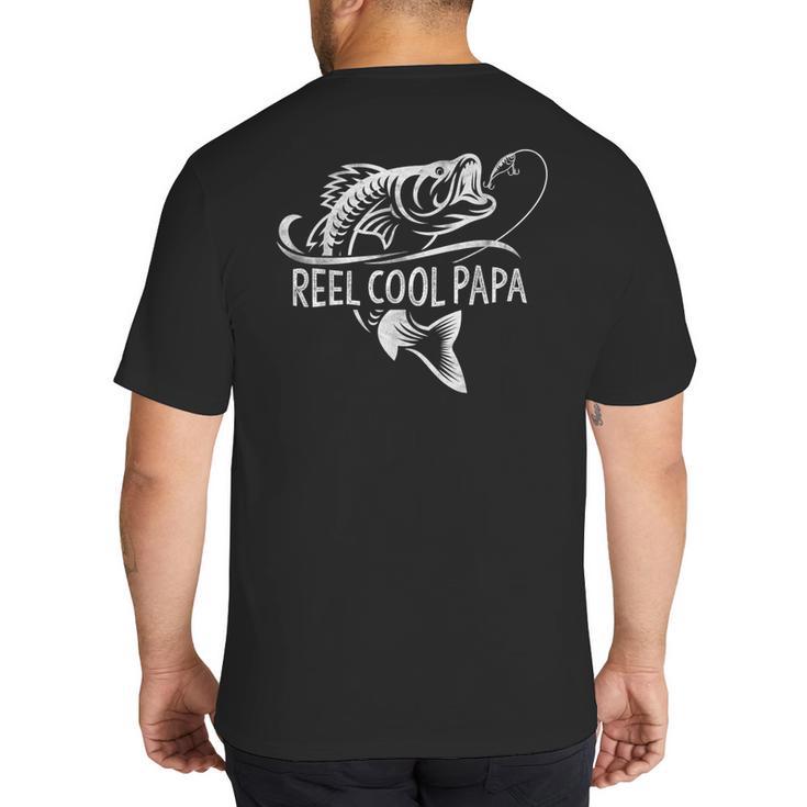 Reel Cool Papa Fishing Dad Father's Day Fisherman Fish Big And Tall Men's T-Shirt Back Print