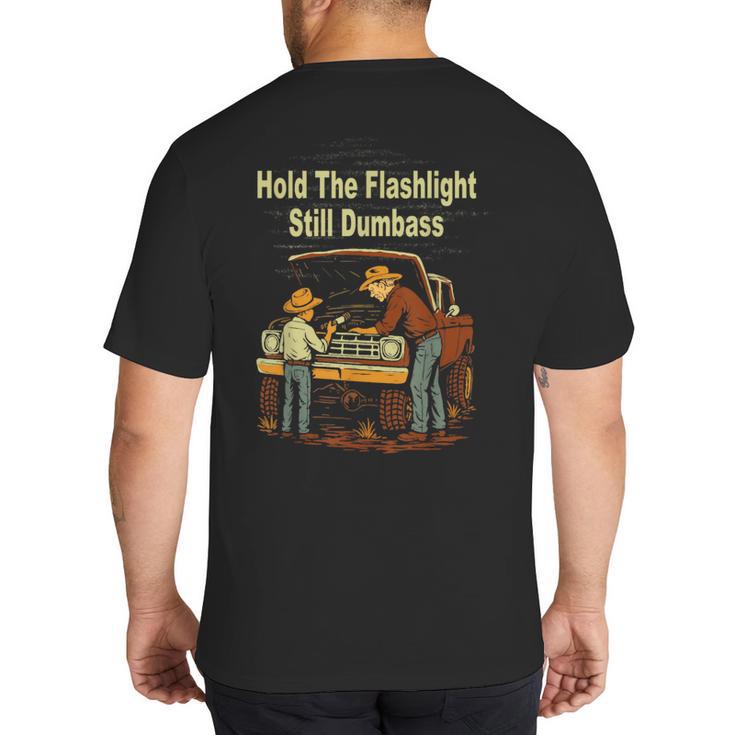 Retro Hold The Flashlight Still Dumbass Car Fixing Dad Son Big And Tall Men's T-Shirt Back Print