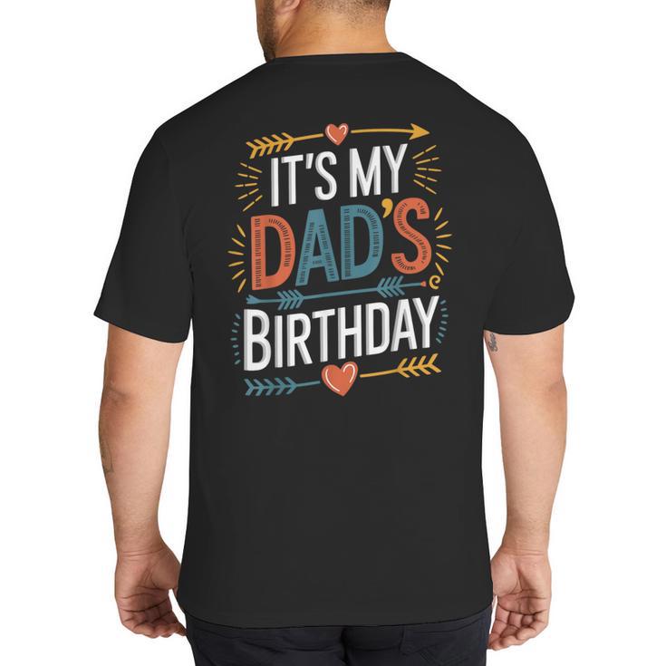 Retro It's My Dad's Birthday Boho Nostalgia Women Kid Big And Tall Men's T-Shirt Back Print