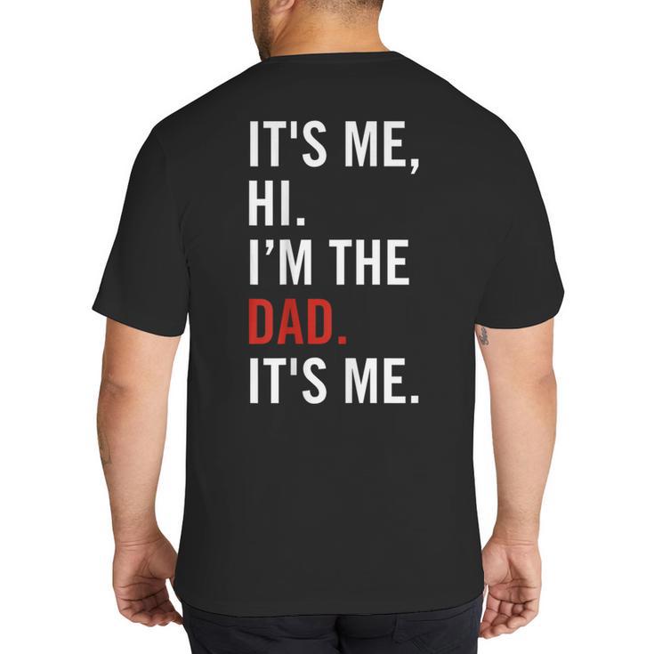 Retro It's Me Hi I'm The Dad It's Me For Dad Big And Tall Men's T-Shirt Back Print